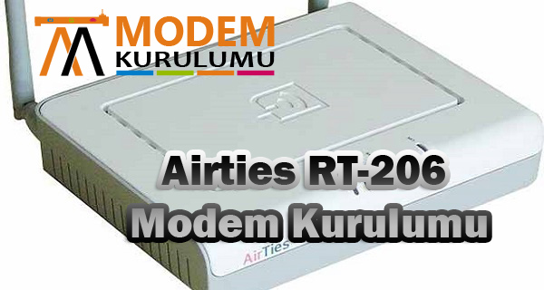 Airties Rt-206 Kablosuz Modem Kurulumu