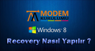 Windows 8 ile 8.1 Recovery Nasıl Yapılır ?
