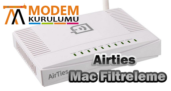 Airties Modem Mac Filtreleme