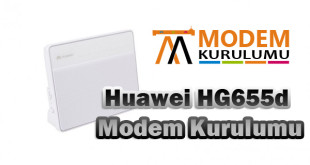 Huawei HG655d Modem Kurulumu Kablosuz Ayarları