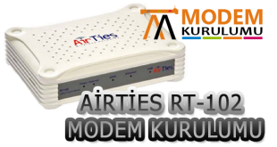 Airties Rt-102 Modem kurulumu