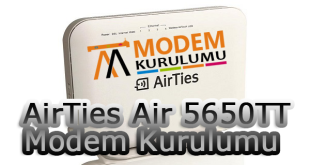 AirTies Air 5650TT Kablosuz Modem Kurulumu