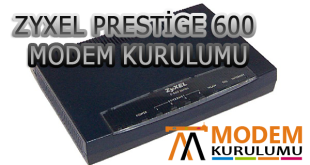 Zyxel Prestige 600 Modem Kurulumu