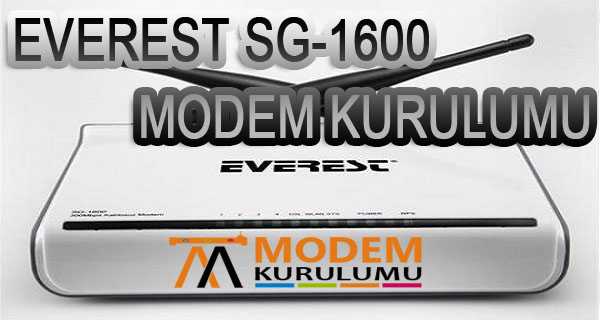 Everest SG-1600 Modem Kurulumu