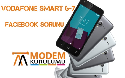 Vodafone Smart 6-7 Facebook Sorunu Çözümü