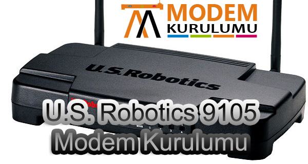 U.S. Robotics 9105 Modem Kurulumu