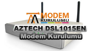 Aztech DSL1015en Kablosuz Modem Kurulumu