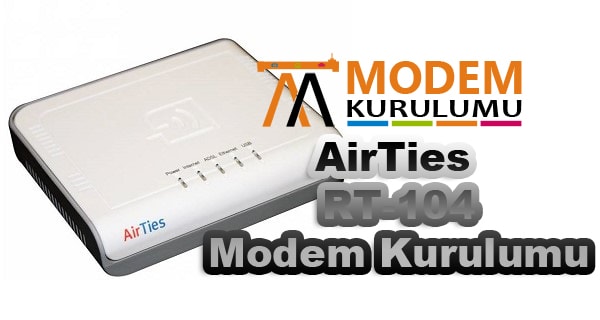 AirTies RT-104 Modem Kurulumu