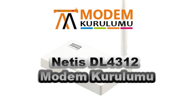 Netis DL4312 150Mbps Wireless Modem Kurulumu