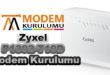 Zyxel P1302-T10D v2 Kablosuz Modem Kurulumu