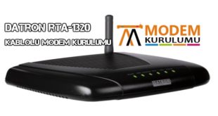 Datron RTA-1320 Kablolu Modem Kurulumu