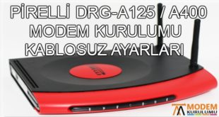 Pirelli DRG A125-A400 Modem Kurulumu Kablosuz Ayarları