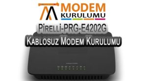 Pirelli PRG-E4202G Kablosuz Modem Kurulumu