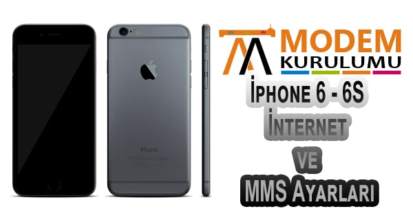 İphone 6 - 6S İnternet ve MMS Ayarları